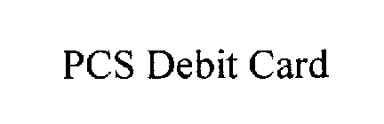 PCS DEBIT CARD