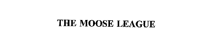 THE MOOSE LEAGUE