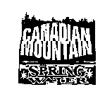 CANADIAN MOUNTAIN SPRING WATER