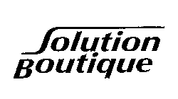 SOLUTION BOUTIQUE