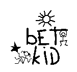 BET KID