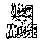 MEGA MOOSE