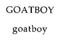 GOATBOY GOATBOY