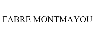 FABRE MONTMAYOU