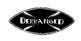 DERRANGED