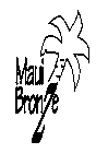 MAUI BRONZE