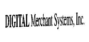 DIGITAL MERCHANT SYSTEMS, INC.