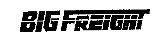 BIG FREIGHT
