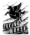 FLYING HORSE