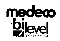 MEDECO BILEVEL LOCKING SYSTEM