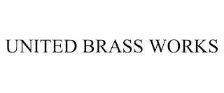 UNITED BRASS WORKS