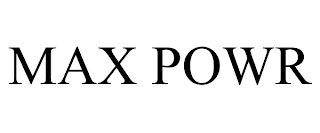 MAX POWR