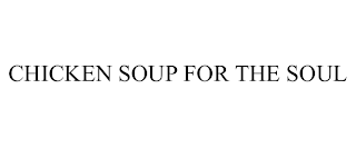 CHICKEN SOUP FOR THE SOUL