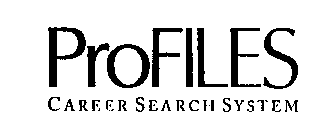 PROFILES CAREER SEARCH SYSTEM