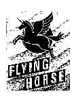 FLYING HORSE