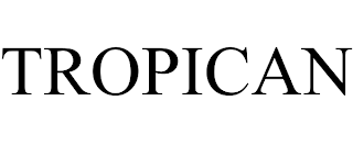 TROPICAN