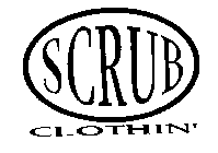 SCRUB CLOTHIN'