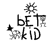 BET KID