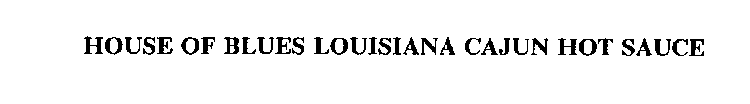 HOUSE OF BLUES LOUISIANA CAJUN HOT SAUCE