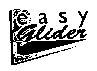 EASY GLIDER