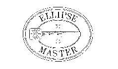 ELLIPSE MASTER