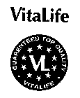 VITALIFE VL GUARENTEED TOP QUALITY