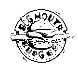 BIG MOUTH BURGERS