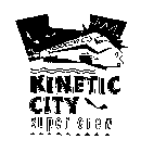 KINETIC CITY SUPER CREW