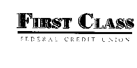 FIRST CLASS FEDERAL CREDIT UNION