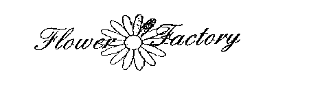 FLOWER FACTORY