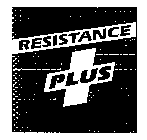 RESISTANCE PLUS