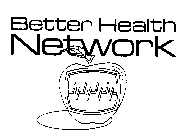 BETTER HEALTH NETWORK