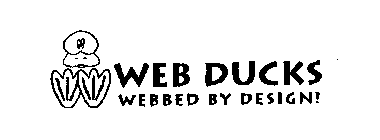 WEB DUCKS WEBBED BY DESIGN!