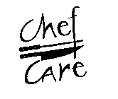 CHEF CARE