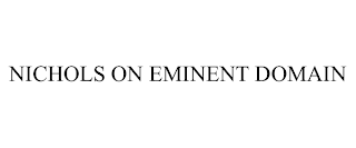 NICHOLS ON EMINENT DOMAIN