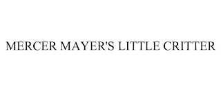 MERCER MAYER'S LITTLE CRITTER