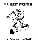 MR. BEST WRENCH 