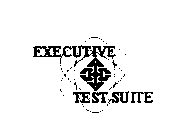 EXECUTIVE TEST SUITE