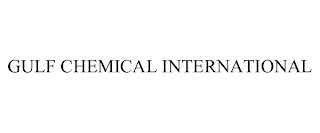 GULF CHEMICAL INTERNATIONAL