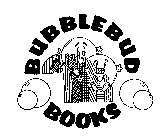 BUBBLEBUD BOOKS