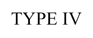 TYPE IV