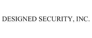 DESIGNED SECURITY, INC.