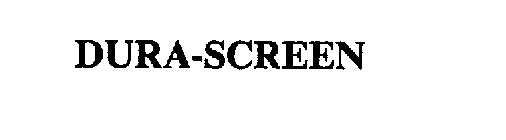 DURA-SCREEN