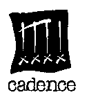 CADENCE