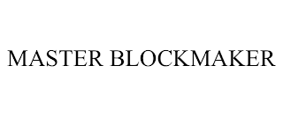 MASTER BLOCKMAKER