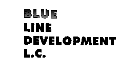 BLUE LINE DEVELOPMENT L.C.