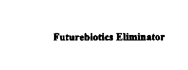 FUTUREBIOTICS ELIMINATOR