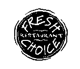 FRESH RESTAURANT CHOICE