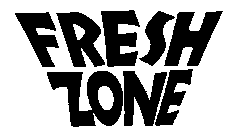 FRESH ZONE