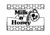 MILK 'N' HONEY